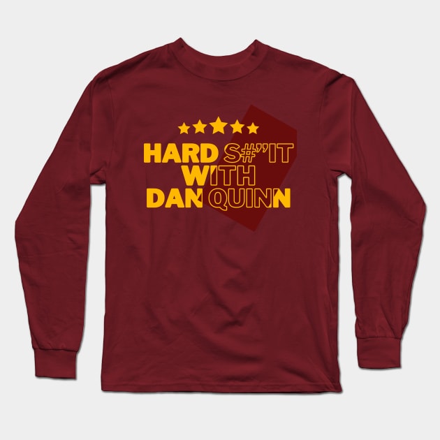 HARD SHIT WITH DAN QUINN Long Sleeve T-Shirt by Lolane